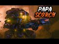 There is Only...Papa Scorch