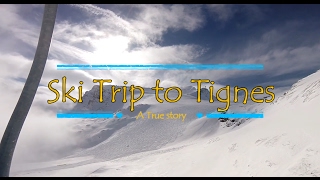 Ski Trip to Tignes 2017