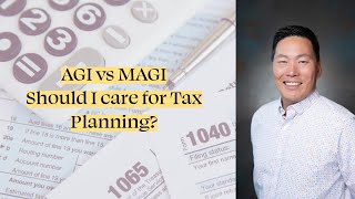Why Understanding AGI and MAGI Are Crucial for Tax Planning