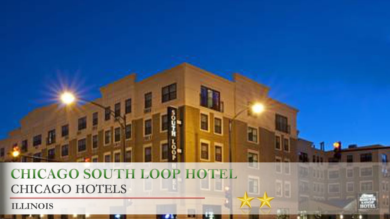 Chicago South Loop Hotel Chicago Hotels, Illinois YouTube