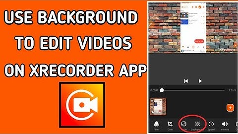 How to Add Background and Use Ratio to Edit Video on Xrecorder Screen Recording App