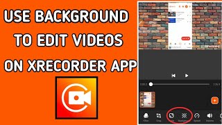 How to Add Background and Use Ratio to Edit Video on Xrecorder Screen Recording App screenshot 4