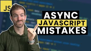 Top 5 Async Mistakes for JavaScript Beginners (Don’t make these!)
