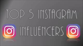 Top 5 Instagram Influencers