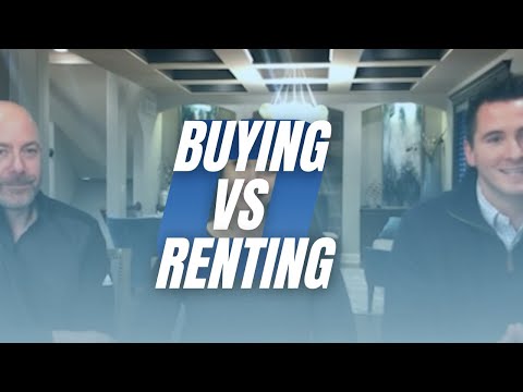 BUYING VS RENTING | KEVIN ROLLER &amp; THE ROLLER TEAM