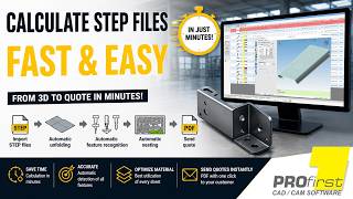 Automatically Calculate STEP Files | PROfirst COST ESTIMATION | Create Quotations in Minutes