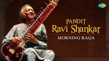 Pandit Ravi Shankar - Morning Raga | Positive Mood & New Energy  | Indian Classical Sitar Music