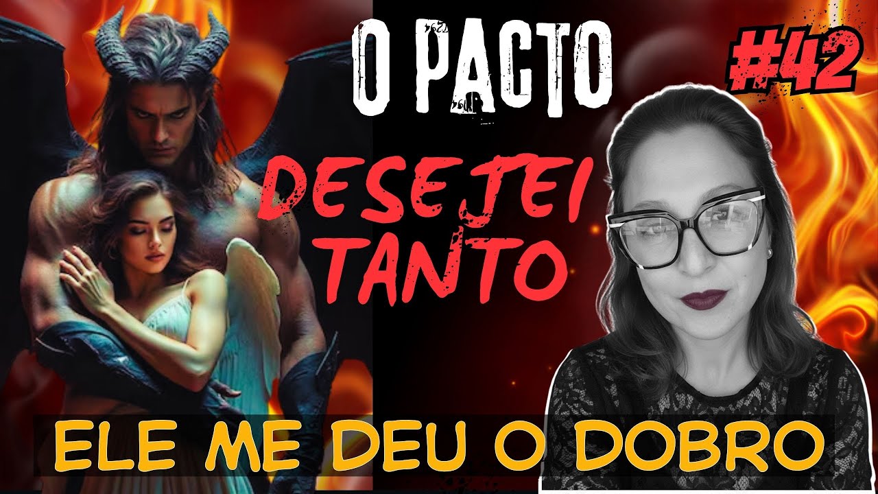 A Amante do Diabo | O Pacto | Desejei tanto e ele me deu o Dobro - YouTube
