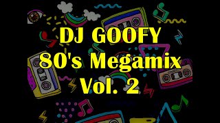 DJ GOOFY - CLASSIC POP & ROCK MEGAMIX VOL. 2 (Audio Only)