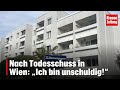 Nach Todesschuss in Wien: „Ich bin unschuldig!“ | krone.tv NEWS