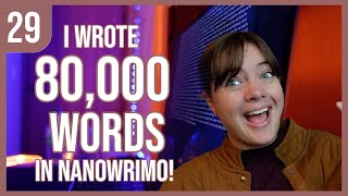 reaching 80,000 words in the final nanowrimo writing vlog of 2023! [nanowrimo daily vlog day 29]