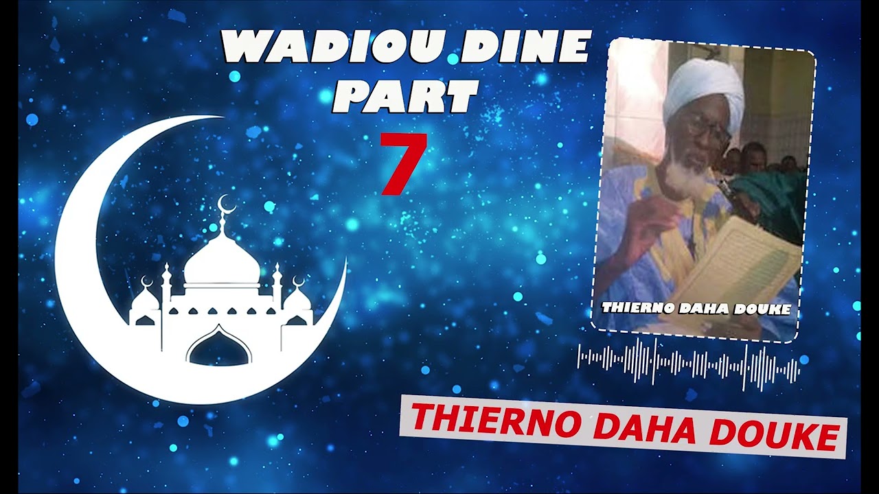 Hedo anda diine ma🫵👂waju diine e Thierno Daha Douké partie 7