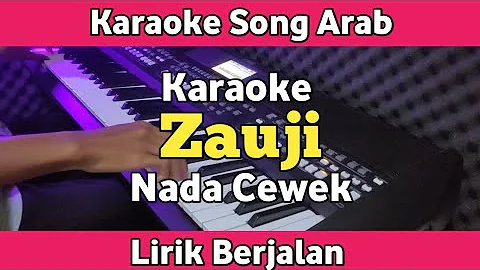 Karaoke - Zauji Nada Cewek Lirik Berjalan | Song Arab