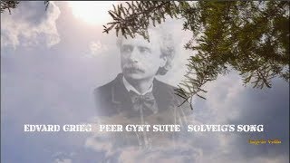 Edvard Grieg   Peer Gynt Suite   Solveig's Song