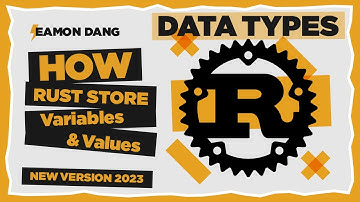 MASTER RUST - 02 | Data Types & How Rust store Variables & Values?