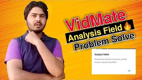 Analysis Field Vidmate |Please check network connection and the resource may be unavailable🔥