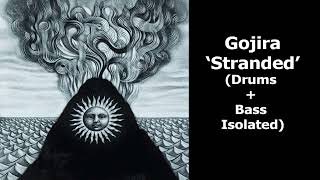 Gojira - Stranded (Drums + Bass)