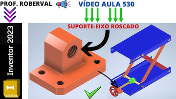 Aula 530 - Modelamento do Suporte do Eixo Roscado no Inventor 2023