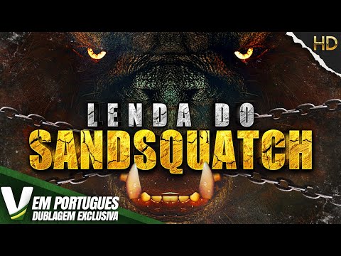 LENDA DO SANDSQUATCH | DUBLAGEM EXCLUSIVA | NOVO FILME DE TERROR HD DUBLADO EM PORTUGUÊS