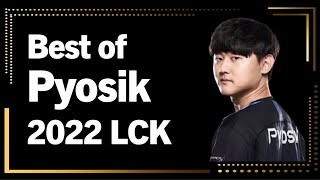 Best of Pyosik 2022 LCK Montage｜2022 표식 LCK 매드무비