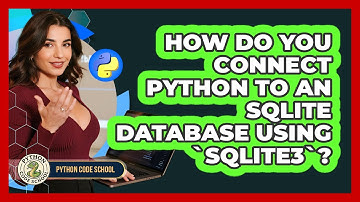 How Do You Connect Python To An SQLite Database Using `sqlite3`? - Python Code School