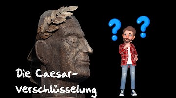 DIE CAESAR VERSCHLÜSSELUNG einfach erklärt