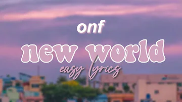 ONF ' New World ' | easy lyrics [rtk edition]