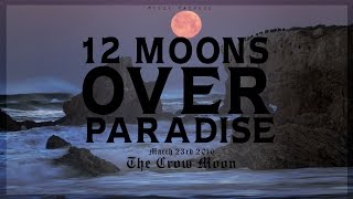 12 Moons Over Paradise: Episode #3 The Crow Moon