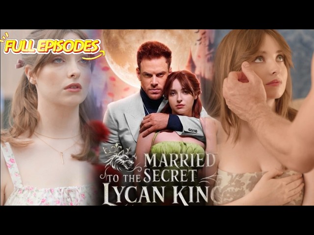 HD FULL💕After discovering her fiancé cheating, she married a stranger — the Lycan King. #drama