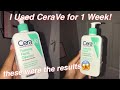 USING CERAVE FOAMING FACIAL CLEANSER FOR ONE WEEK! | MariahNaomii