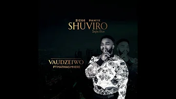 Zizoe Pamyk - VAUDZEIWO ft Mathias Mhere (Official Audio)