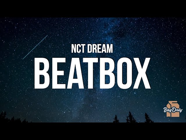 NCT Dream - Beatbox (Lyrics) class=