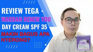 Review Tega Wardah Renew You Day Cream Spf 35 Bakuchiol, Makin Bermanfaat Atau Tidak?