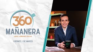 Mañanera 360 | Viernes 01 Marzo 2024