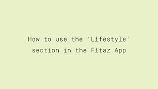 How to use the Lifestyle Section of the Fitaz App screenshot 1