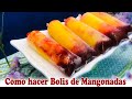 Como hacer Bolis de Mangonadas