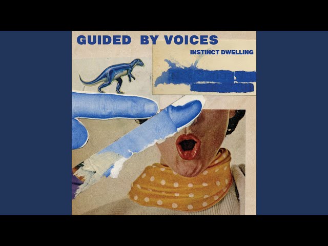 Guided By Voices - Instinct Dwelling