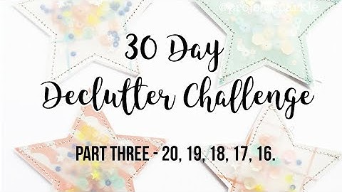 30 Day Declutter Challenge! ¦ Part 3 ¦ Destashing Craft Supplies | Keeping busy during lockdown!