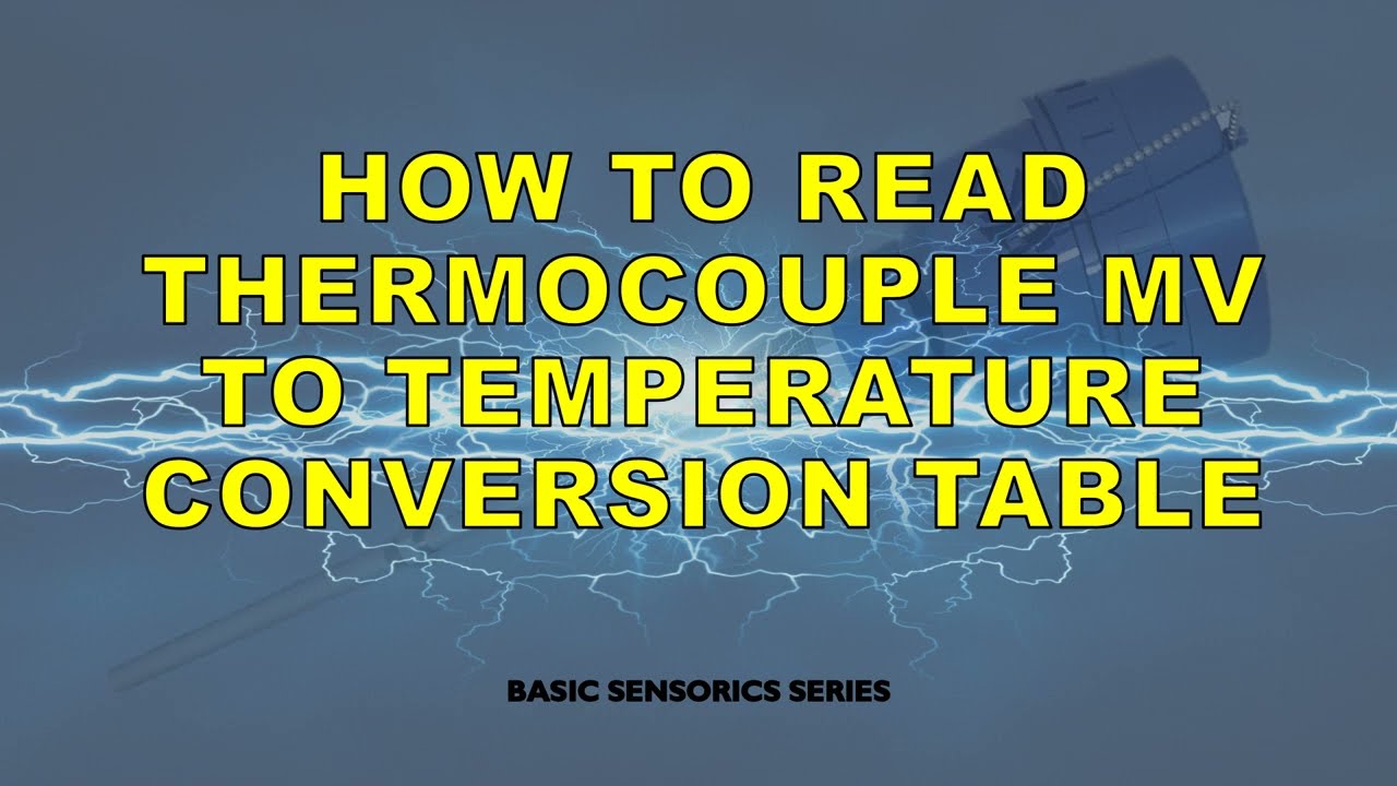 Sensorics How To Read Thermocouple MilliVolt Value To Temperature Sensorics How To Read Thermocouple MilliVolt Value To Temperature