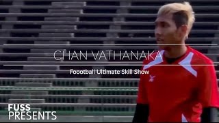 Chan Vathanaka(CV11) ● Skills-Assists & Goals ● 2015-16