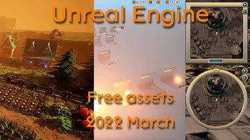 Unreal Engine free assets March 2022