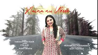 Latest Punjabi Song 2020 | Naina Nu Udeek | Harmanpreet Kaur | Ivaan | Releasing 15th Aug