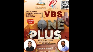 EXCEL VBS 2023 | IPC KUWAIT SUNDAY SCHOOL & PYPA PRESENTS  LAST DAY