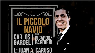 206 - IL PICCOLO NAVIO - Carlos Gardel y guitarras #GARDEL
