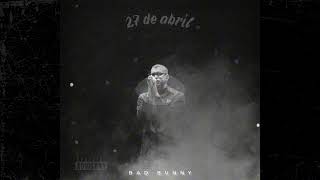 Bad Bunny - 27 de abril  (Audio Oficial Filtrado) | By: @Milobvgatti