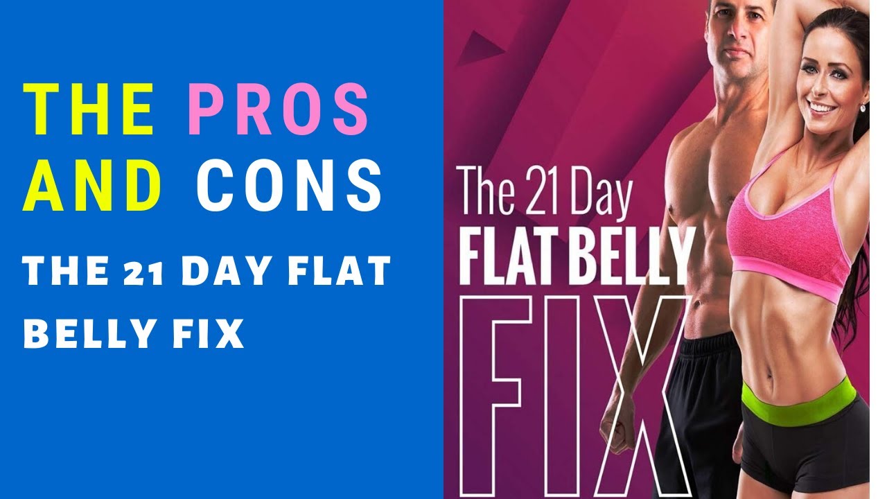 The Pros And Cons Of The 21 Day Flat Belly Fix