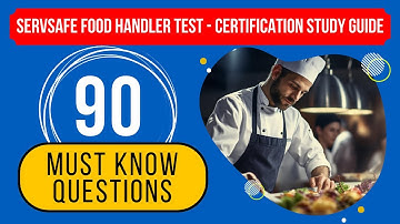 ServSafe Food Handler Test 2024 - Certification Study Guide (90 Must Know Questions)