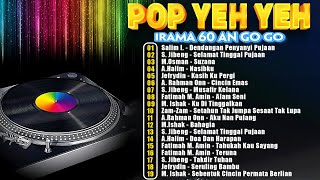 KOLEKSI LAGU POP YEH YEH TERPOPULER ⚡ RAJA 60AN POP YEH YEH ⚡ NONSTOP MEDLY POP YEH YEH ⚡ A. RAMLIE