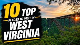 10 Best Things to do in West Virginia. Top 10 Places to Visit in West Virginia.