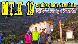 Mt.k 19 Climbing Mount Kinabalu 2019 Part 2 Evening At Panarlaban Vlogging With Gopro Max